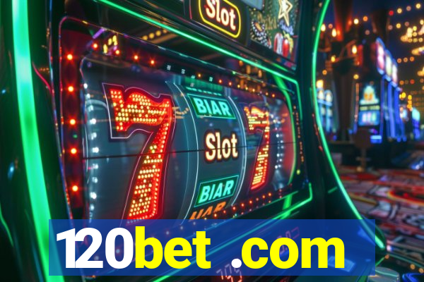 120bet .com